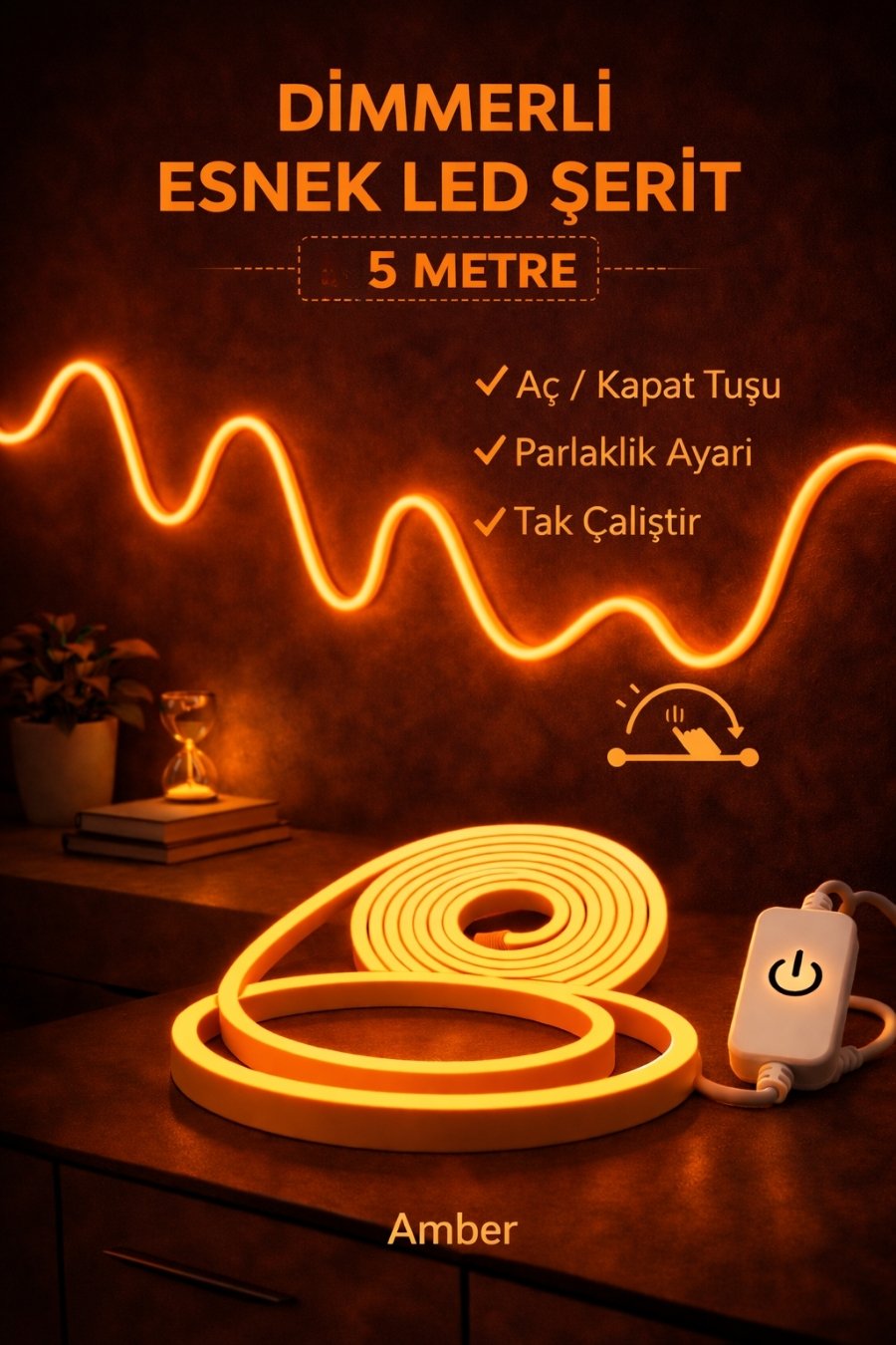 Neon Led Şerit Işık 5 Metre Dimmerli Amber – Esnek Led Şerit Dekoratif Işık Seti
